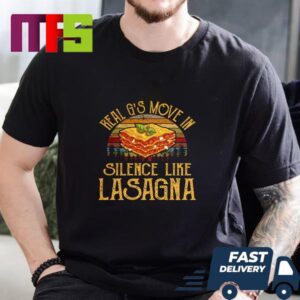 Real Gs Move In Silence Like Lasagna Essential T-Shirt
