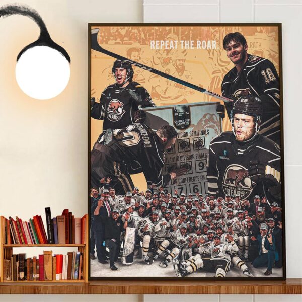 Repeat The Roar Hershey Bears Are Back To Back Calder Cup Champions Decor Wall Art Poster Canvas