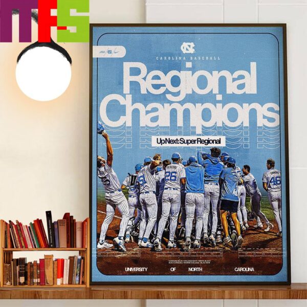 Road To Omaha Go Heels North Carolina Tar Heels Baseball Regional Champions Up Next Supers Regional Decor Wall Art Poster Canvas