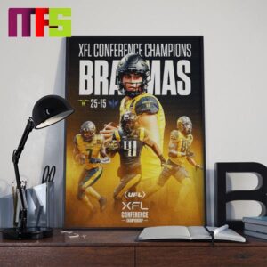 San Antonio Brahmas Next Stop The UFL Championship Game XFL Conference Champions 2024 Home Decor Poster Canvas