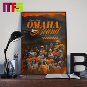 Tennessee Baseball Omaha Bound Back To The CWS For The Third Time In Four Years Home Decor Poster Canvas