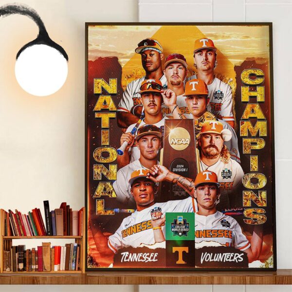 Tennessee Volunteers Baseball Are The 2024 NCAA MCWS National Champions For The First Time In Program History Decor Wall Art Poster Canvas