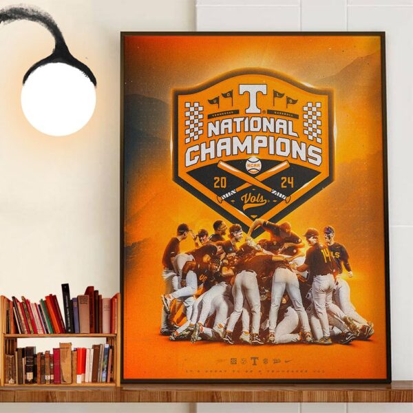 Tennessee Volunteers Baseball Are The National Champions 2024 NCAA Mens College World Series Decor Wall Art Poster Canvas