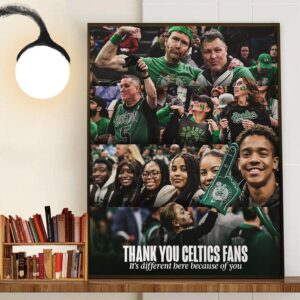 Thank You Celtics Nation Its Different Here Because Of You Wall Art Decor Poster Canvas