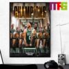 The Boston Celtics Are The 2023 24 NBA Champions Home Decor Poster Canvas