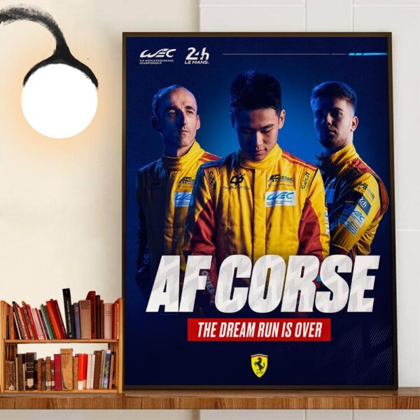 The Dream Run Is Over Ferrari AF Corse Are Out Of The Fight For The 24 Hours Of Le Mans Wall Art Decor Poster Canvas
