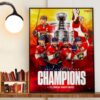 The Florida Panthers Are The 2024 Stanley Cup Champions Decor Wall Art Poster Canvas
