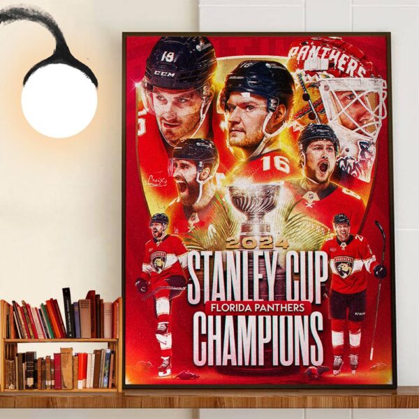 The Florida Panthers Are The 2024 Stanley Cup Champions Decor Wall Art Poster Canvas