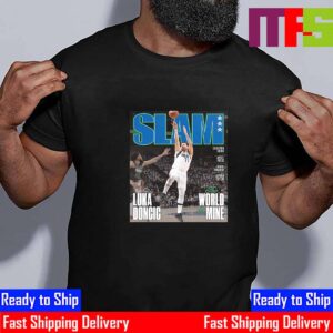 The World Is Mine Luka Doncic Run To The 2024 NBA Finals On The Cover Of SLAM 250 Essential T-Shirt