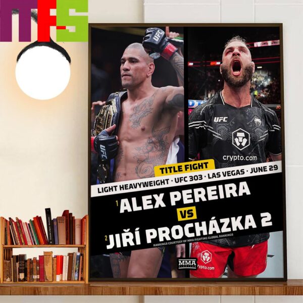 UFC 303 Alex Pereira Vs Jiri Prochazka For Light Heavyweight Title Fight In Las Vegas On June 29th 2024 Decor Wall Art Poster Canvas