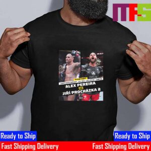 UFC 303 Alex Pereira Vs Jiri Prochazka For Light Heavyweight Title Fight In Las Vegas On June 29th 2024 Essential T-Shirt UFC 303 Alex Pereira Vs Jiri Prochazka For Light Heavyweight Title Fight In Las Vegas On June 29th 2024 Essential T-Shirt