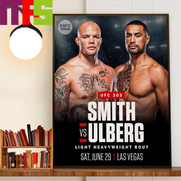 UFC 303 Anthony Smith Vs Carlos Ulberg For Light Heavyweight Bout In Las Vegas On June 29th 2024 Decor Wall Art Poster Canvas