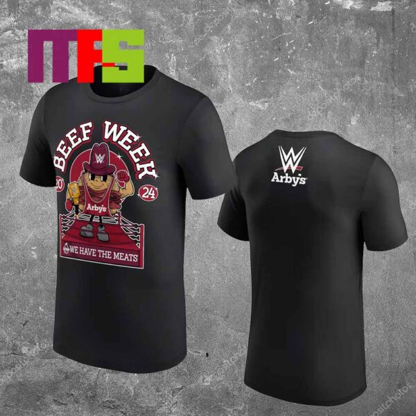 WWE x Arby Beef Week 2024 We Have The Meat Two Sided T-Shirt
