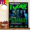 World-Exclusive Subscriber Cover By Chris Christodoulou Beetlejuice Beetlejuice On Empire July 2024 Official Poster Decor Wall Art Poster Canvas