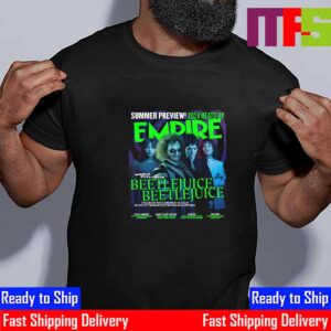 World-Exclusive Poster Beetlejuice Beetlejuice On Empire Issue July 2024 Essential T-Shirt World-Exclusive Poster Beetlejuice Beetlejuice On Empire Issue July 2024 Essential T-Shirt