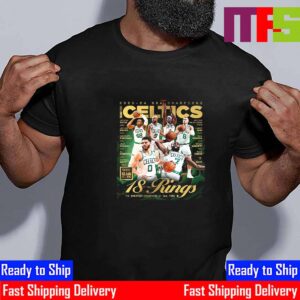 2024 NBA Champions Are Boston Celtics 18 Rings For The Greatest Franchise Of All Time Gold Special Limited Edition On Cover Slam Vintage T-Shirt