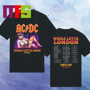 ACDC Whole Lotta 2024 London Power Up Tour Power Up London Power Up Eu 2024 Two Sided T-Shirt