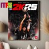 Official Jayson Tatum And AJa Wilson Are The Cover Athletes Of NBA 2K25 Ball Over Everything Home Decor Poster Canvas