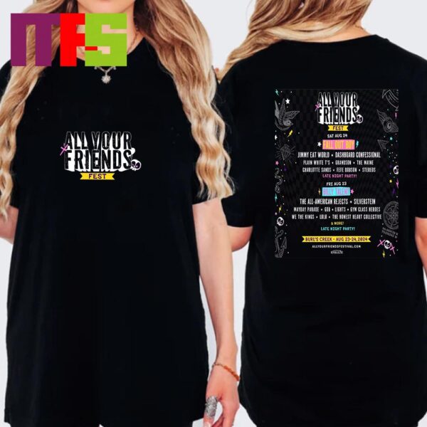 All Your Friends Festival 2024 At Burls Creek In Ontario Canada From Augsut 24th-25th Lineup Two Sided T-Shirt