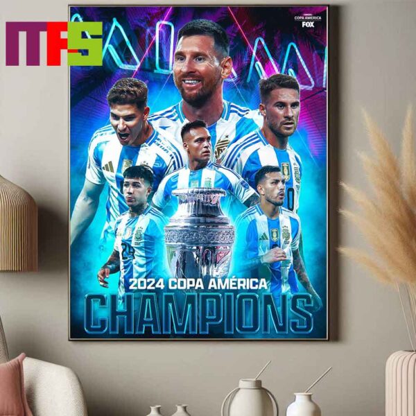 Argentina Are 2024 Champions Copa America Win Second Copa America In Row Home Decor Poster Canvas