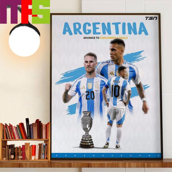 Argentina Is Headed Back To The 2024 Copa America Final Wall Decor Poster Canvas