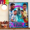 Argentina Is Headed Back To The 2024 Copa America Final Wall Decor Poster Canvas