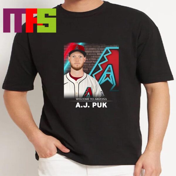 Arizona Diamondbacks MLB 2024 Welcome To AJ Puk Classic T-Shirt