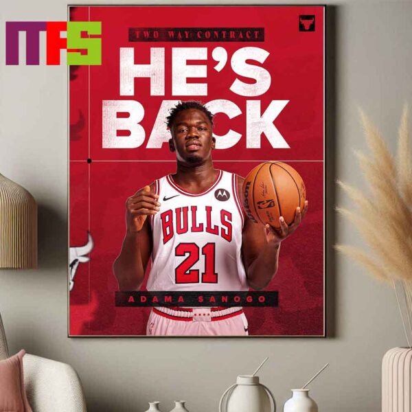 Chicago Bulls Signed Adama Sanogo To A Two Way Contract NBA G League Windy City Bulls Home Decor Poster Canvas