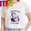 Childless Cat Lady Is Voting Kamala Harris For President 2024 Kamala Harris Women With Arm Strong Classic T Shirt