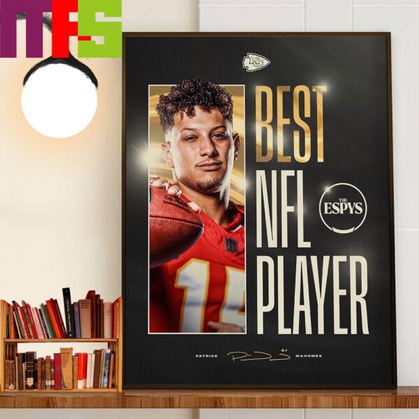 Congrats Kansas City Chiefs Patrick Mahomes Is 2024 The Espys Best NFL Player Wall Decor Poster Canvas