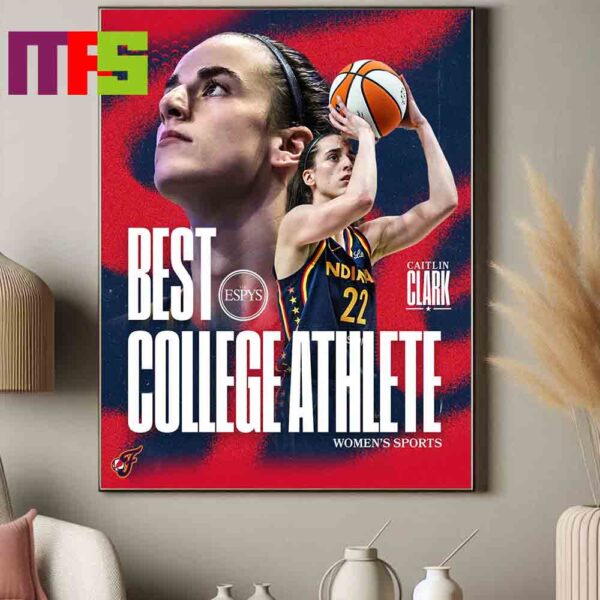 Congrats To Caitlin Clark For Winning The ESPY For Best College Athlete 2024 Women Sport Home Decor Poster Canvas