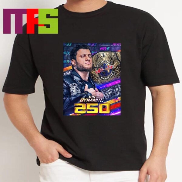 Congrats To Maxwell Jacob Friedman MJF Is The New AEW International Champion AEW Dynamite 250 Classic T-Shirt