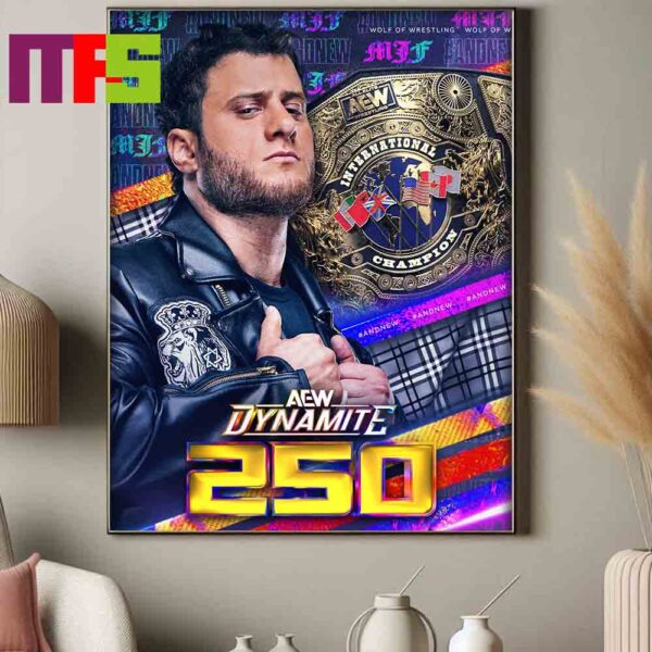 Congrats To Maxwell Jacob Friedman MJF Is The New AEW International Champion AEW Dynamite 250 Home Decor Poster Canvas