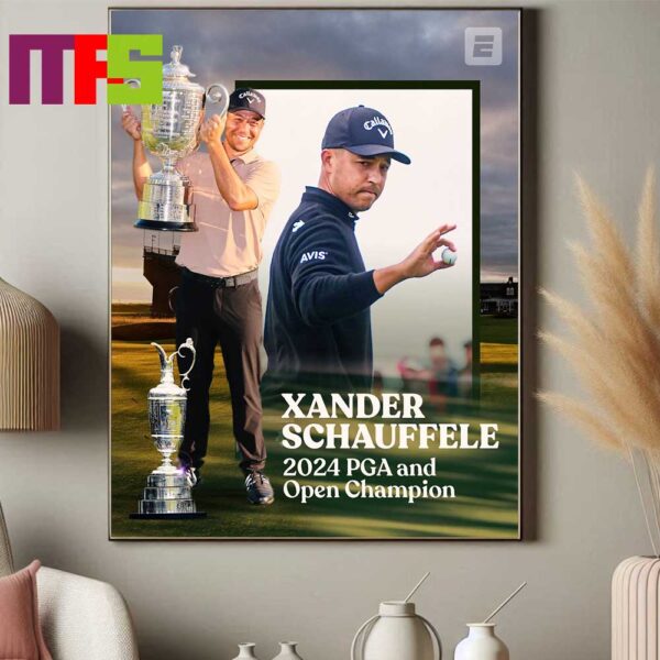 Congrats To Xander Schauffele Win 2024 PGA Tour And Open Champion 2024 Home Decor Poster Canvas