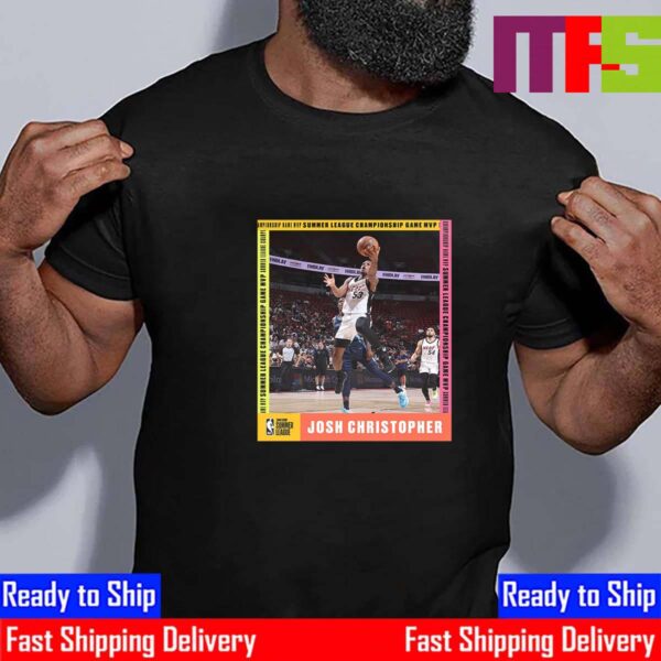 Congratulations To Josh Christopher Is The 2024 NBA 2K25 NBA Summer League Championship MVP Essential T-Shirt