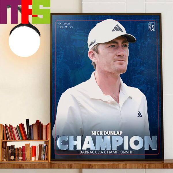 Congratulations To Nick Dunlap Is The Champions 2024 Barracuda Championship Decor Wall Art Poster Canvas