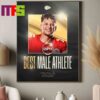 Congrats To Patrick Mahomes Wins The ESPY For Best Athlete Men Sports Home Decor Poster Canvas