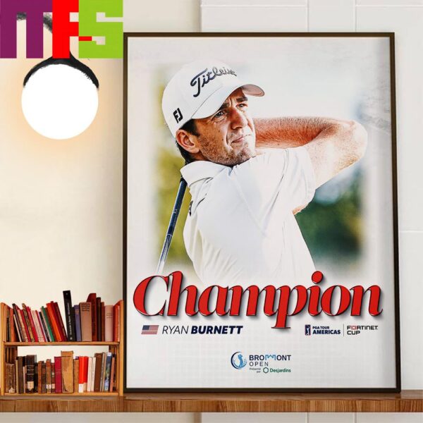 Congratulations To Ryan Burnett Is The Champions 2024 Bromont Open Decor Wall Art Poster Canvas