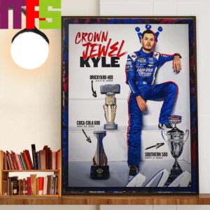 Crown Jewel Kyle Larson Winner Brickyard 400 Southern 500 And Coca-Cola 600 Decor Wall Art Poster Canvas