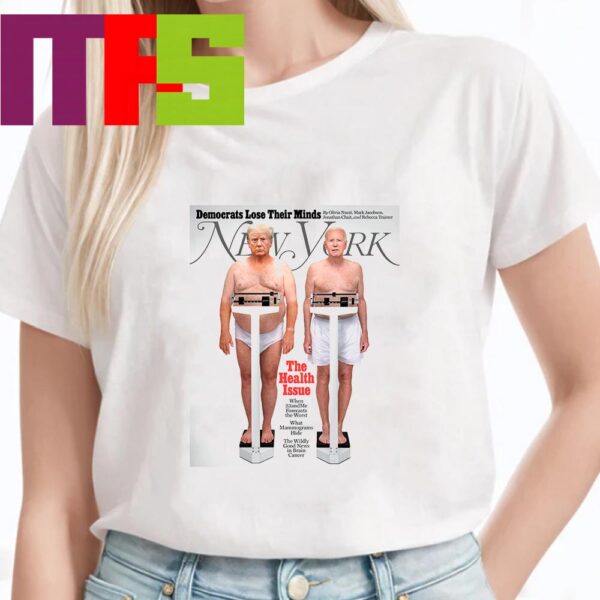 Donald Trump And Joe Biden On The Cover Of New York Magazines 2024 Health Issue Democrats Lose Their Minds Classic T-Shirt