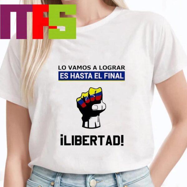 Estoy Con Venezuela Hasta El Final Proud Venezuelan Libre T-Shirt