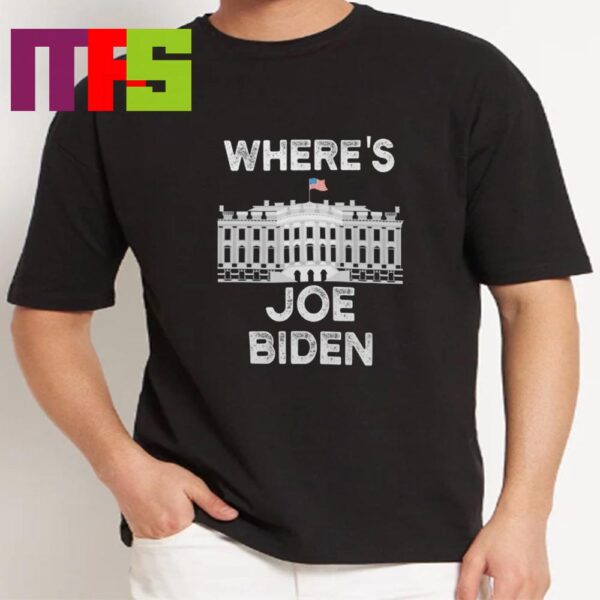 Funny Joe Biden Where Is Joe Biden Political Joke Joe Biden Drops Out Of Presidential Race 2024 Essential T-Shirt