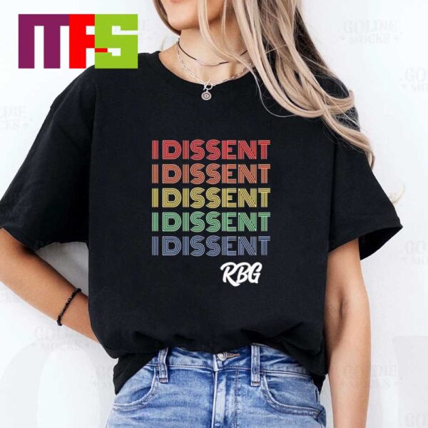 I Dissent Feminist RBG Ruth Bader Ginsburg Unisex T Shirt