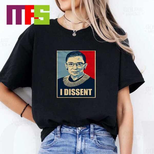 I Dissent Ruth Bader Ginsburg Makes Her Mark Essential T-Shirt