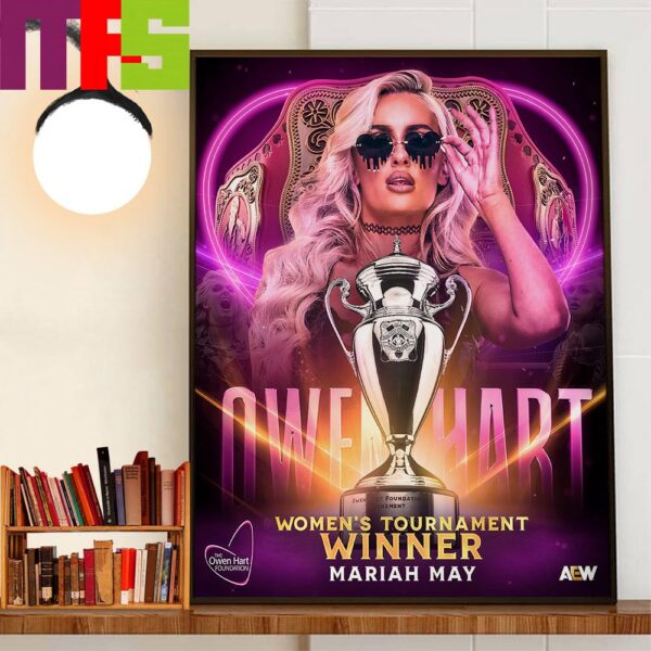 Mariah May Is The 2024 Owen Hart Foundation Womens Tournament Winner Wall Decor Poster Canvas