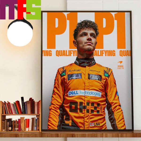 McLaren F1 Team Lando Norris Takes P1 Qualifying At Spanish GP Wall Decor Poster Canvas