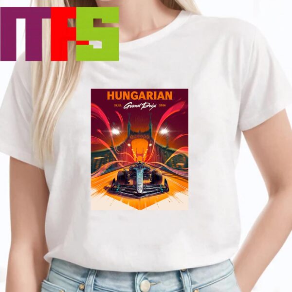 Mercedes AMG Petronas F1 Team Back In Budapest Hungarian GP 2024 On July 21st Classic T-Shirt