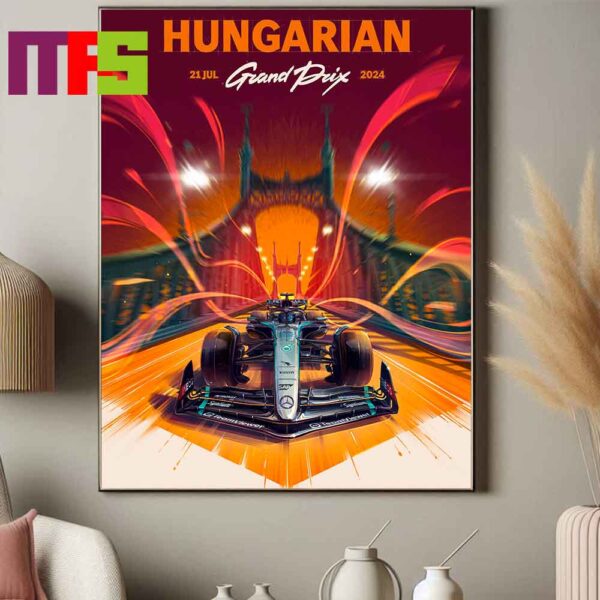 Mercedes AMG Petronas F1 Team Back In Budapest Hungarian GP 2024 On July 21st Home Decor Poster Canvas