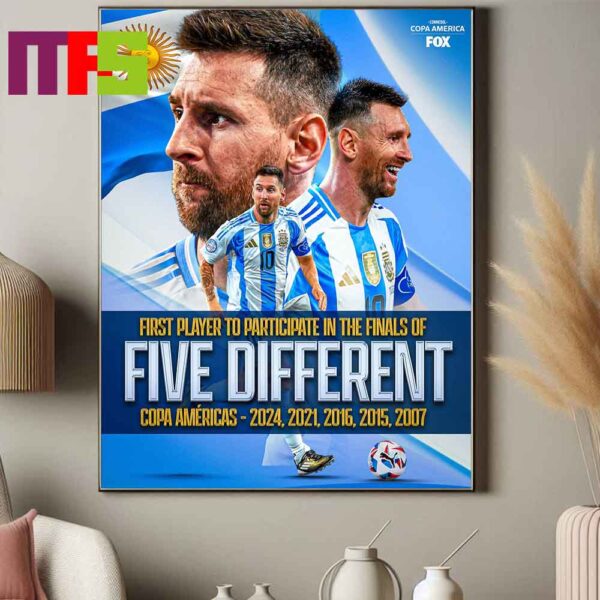 Lionel Messi Becomes The First Player To Participate In The Finals Of Five Different Copa America Tournaments Home Decor Poster Canvas