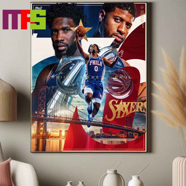 Philadelphia 76ers Off Season Reps NBA Big 3 Tyrese Maxey Joel Embiid And Paul George Home Decor Poster Canvas